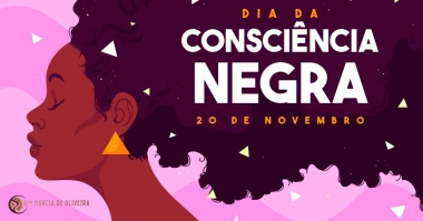 Dia da Consciência Negra - 20 de Novembro